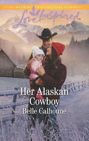 [Alaskan Grooms 07] • Her Alaskan Cowboy (Alaskan Grooms Book 7)